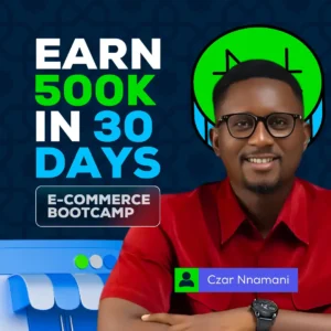 ₦500k in 30 Days eCommerce Bootcamp